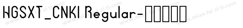 HGSXT_CNKI Regular字体转换